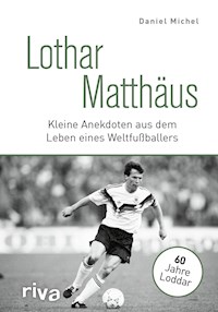 Lothar Matthäus - Daniel Michel - E-Book