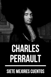 7 mejores cuentos de Charles Perrault - Charles Perrault - E-Book