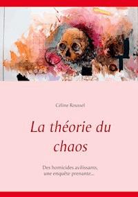 La théorie du chaos - Céline Roussel - E-Book