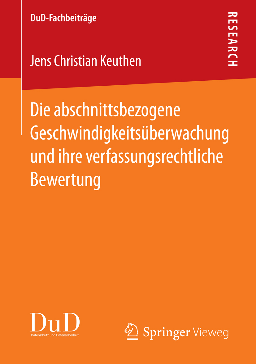 Die abschnittsbezogene Geschwindigkeitsüberwachung und ihre verfassungsrechtliche Bewertung - Jens Christian Keuthen - E-Book