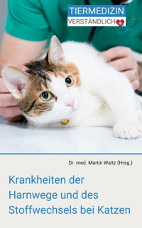 Krankheiten der Harnwege und des Stoffwechsels bei Katzen - Martin Waitz - E-Book