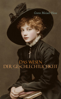 Das Wesen der Geschlechtlichkeit - Grete Meisel-Heß - E-Book