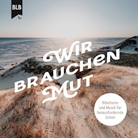 Wir brauchen Mut - Renate Stahl - Hörbuch