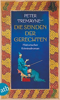 Die Sünden der Gerechten - Peter Tremayne - E-Book