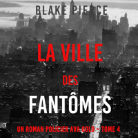 La Ville des Fantômes (Un roman policier Ava Gold – Tome 4) - Blake Pierce - Hörbuch