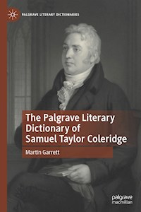 The Palgrave Literary Dictionary of Samuel Taylor Coleridge - Martin Garrett - E-Book