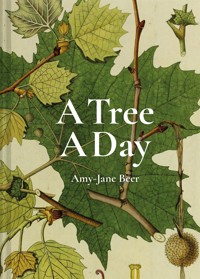 A Tree A Day - Amy-Jane Beer - E-Book