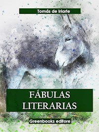 Fábulas literarias - Tomás De Iriarte - E-Book