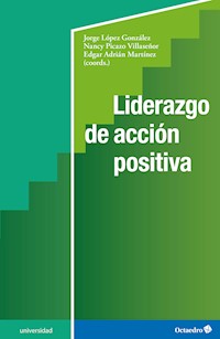 Liderazgo de acción positiva - Jorge López González - E-Book