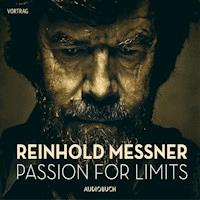 Passion for Limits - Reinhold Messner - Hörbuch