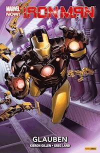 Marvel Now! Iron Man 1 - Glauben - Kieron Gillen - E-Book