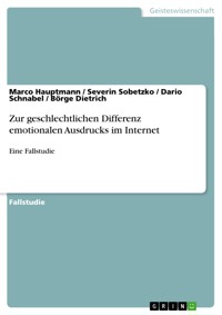 Zur geschlechtlichen Differenz emotionalen Ausdrucks im Internet - Marco Hauptmann - E-Book