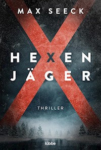 Hexenjäger - Max Seeck - E-Book