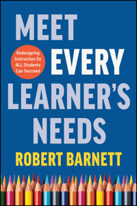 Meet Every Learner's Needs - Robert Barnett - E-Book