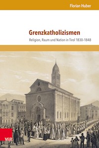 Grenzkatholizismen - Florian Huber - E-Book