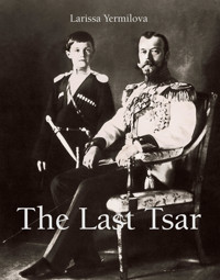 The Last Tsar - Łarysa Jermiłowa - E-Book