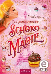 Das Vermächtnis der Schokomagie - Mareike Allnoch - E-Book