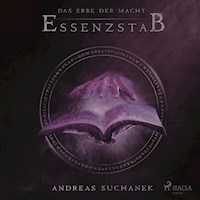 Essenzstab - Das Erbe der Macht, Band 2 (Ungekürzt) - Andreas Suchanek - Hörbuch