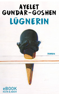 Lügnerin - Ayelet Gundar-Goshen - E-Book