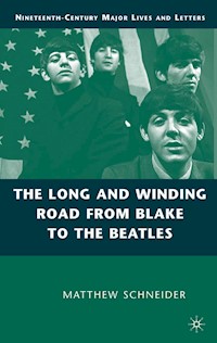The Long and Winding Road from Blake to the Beatles - M. Schneider - E-Book