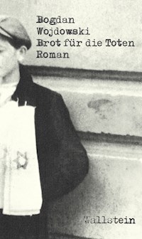 Brot für die Toten - Bogdan Wojdowski - E-Book