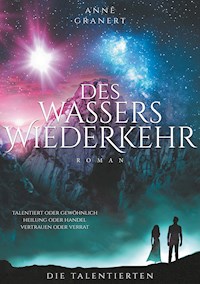 Des Wassers Wiederkehr - Anne Granert - E-Book