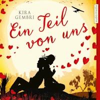 Ein Teil von uns - Kira Gembri - Hörbuch