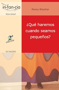 ¿Qué haremos cuando seamos pequeños? - Penny Ritscher - E-Book