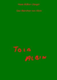 Das Märchen von Albin - Hans Müller-Jüngst - E-Book