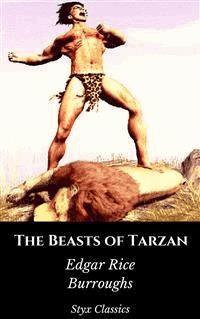 The Beasts of Tarzan - Styx Classics - E-Book
