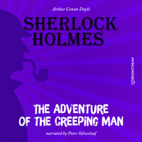 The Adventure of the Creeping Man (Unabridged) - Sir Arthur Conan Doyle - Hörbuch