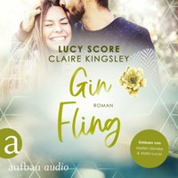 Gin Fling - Bootleg Springs, Band 5 (Ungekürzt) - Lucy Score - Hörbuch