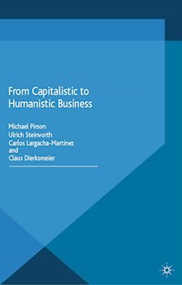 From Capitalistic to Humanistic Business - Ulrich Steinvorth - E-Book