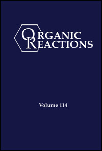 Organic Reactions, Volume 114 -  - E-Book