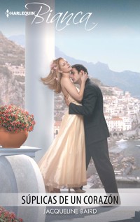 Súplicas de un corazón - Jacqueline Baird - E-Book