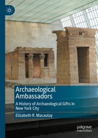 Archaeological Ambassadors - Elizabeth R. Macaulay - E-Book