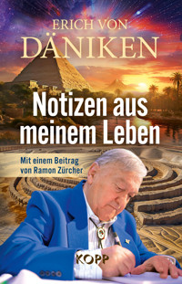 Notizen aus meinem Leben - Erich von Däniken - E-Book