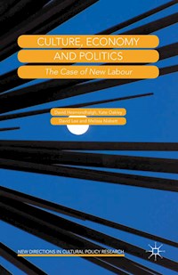 Culture, Economy and Politics - David Hesmondhalgh - E-Book