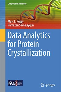 Data Analytics for Protein Crystallization - Marc L. Pusey - E-Book