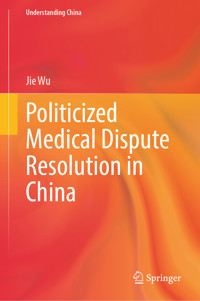 Politicized Medical Dispute Resolution in China - Jie Wu - E-Book