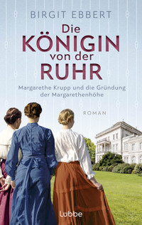 Die Königin von der Ruhr - Birgit Ebbert - E-Book