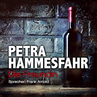 Die Freundin - Petra Hammesfahr - Hörbuch