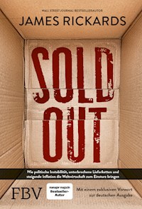 Sold Out – Ausverkauft - James Rickards - E-Book