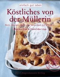 Köstliches von der Müllerin - Monika Drax - E-Book