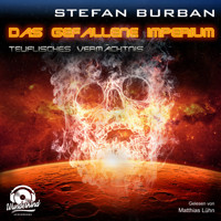 Teuflisches Vermächtnis - Das gefallene Imperium, Band 3 (ungekürzt) - Stefan Burban - Hörbuch