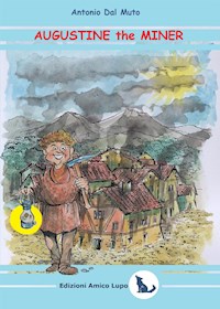 Augustine the Miner - Antonio Dal Muto - E-Book