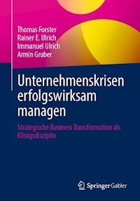 Unternehmenskrisen erfolgswirksam managen - Thomas Förster - E-Book