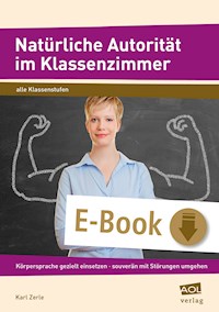 Natürliche Autorität im Klassenzimmer - Karl Zerle - E-Book