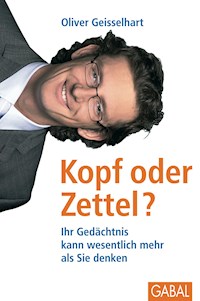 Kopf oder Zettel? - Oliver Geisselhart - E-Book