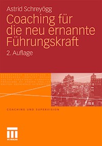 Coaching für die neu ernannte Führungskraft - Astrid Schreyögg - E-Book